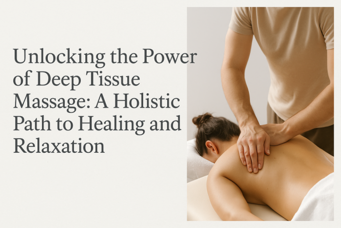 Deep Tissue Massage Benefits and What to